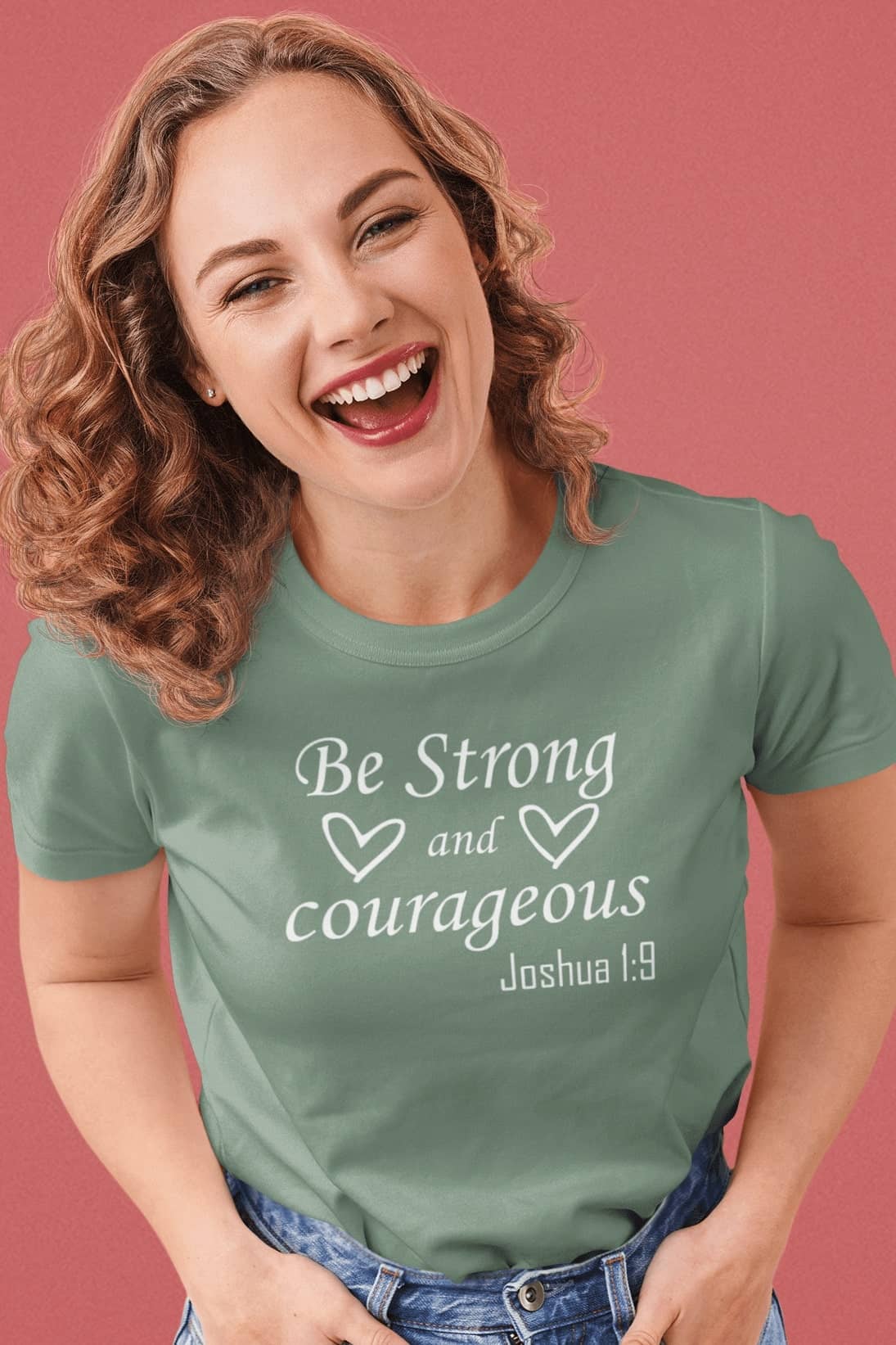 Christian Tee Shirts: Be Strong & Courageous Joshua 1:9 Womens T-shirt -  Christ Follower Life